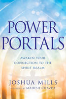 Power Portals: Awaken Your Connection to the Spirit Realm 1641235152 Book Cover