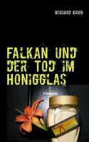 Falkan und der Tod im Honigglas 3732252620 Book Cover