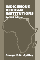 Indigenous African Institutions 0941320650 Book Cover