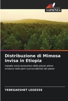Distribuzione di Mimosa invisa in Etiopia: Impatto socio-economico delle piante aliene invasive nelle parti sud-occidentali del paese 6203400416 Book Cover