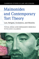 Maimonides and Contemporary Tort Theory: Law, Religion, Economics, and Morality 1316631249 Book Cover