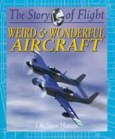 Weird & wonderful aircraft 0778712265 Book Cover