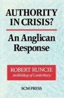 Authority in Crisis?: An Anglican Response 0334051762 Book Cover