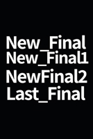 New_Final: Funny Graphic Designer Notebook/Journal (6 X 9) Gift For Christmas Or Birthday 1671572416 Book Cover