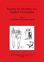 Peopling the Mesolithic in a Northern Environment (Bar International Series) 1841715271 Book Cover