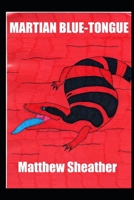 Martian Blue Tongue B0G3H9NWLY Book Cover