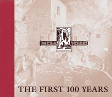 Mesa Verde National Park: The First 100 Years 1555915523 Book Cover