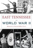 East Tennessee in World War II (Military) 1467119369 Book Cover