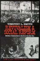 Revivalism and Social Reform: American Protestantism on the Eve of the Civil War 080182477X Book Cover