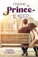 Finding a Prince to Keep 192272209X Book Cover