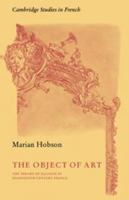 The Object of Art: The Theory of Illusion in Eighteenth-Century France (Cambridge Studies in French) 0521243505 Book Cover