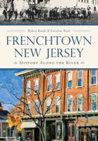 Frenchtown, New Jersey: History Along the River 1626197113 Book Cover