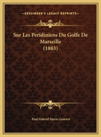 Sur Les Peridiniens Du Golfe De Marseille (1883) 1120436567 Book Cover