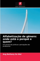 Alfabetização de gênero: onde está o porquê e quem? 6203503282 Book Cover