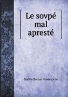 Le Sovpe Mal Apreste 5518925654 Book Cover