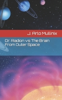 Dr. Radion vs The Brain From Outer Space B09NGVLLZL Book Cover