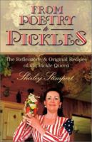 From Poetry to Pickles : The Reflections and Original Recipes of the Pickle Queen 0970667205 Book Cover