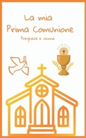 La mia Prima Comunione: Preghiere e ricordi (Italian Edition) B0CVTR5NLT Book Cover