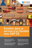 Exceller dans le service à la clientele avec SAP CS (French Edition) 3960124406 Book Cover