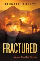 Fractured: An Alex Sheridan Thriller 1642934798 Book Cover
