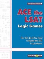 Ace the LSAT Logic Games 0974853364 Book Cover