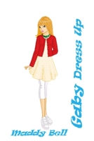 Gaby - Dress Up: Book 7 B084QD6C6Q Book Cover