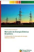 Mercado de Energia Elétrica Brasileiro: Fundamentos do mercado de energia elétrica no Brasil 6202194197 Book Cover