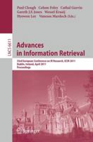 Advances in Information Retrieval: 33rd European Conference on IR Resarch, ECIR 2011, Dublin, Ireland, April 18-21, 2011, Proceedings 3642201601 Book Cover