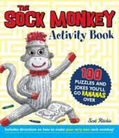 The Sock Monkey Activity Book: 100 puzzles and jokes you'll go bananas over 1440544107 Book Cover