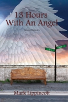13 Hours with an Angel: Among Memoirs B0F7F4LZ25 Book Cover