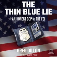 The Thin Blue Lie: An Honest Cop Vs the FBI B0C42P7QYK Book Cover