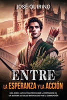Entre la esperanza y la acción (Spanish Edition) B0DZVWHW7V Book Cover