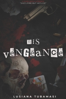 His Vengeance B0CP2DZ6Z3 Book Cover