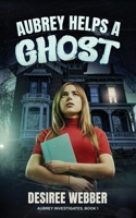 Aubrey Helps a Ghost B0FNH4SZD3 Book Cover