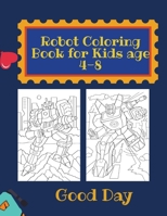 Robot Coloring Book for kids: Have fun with your Daughter with this gift: coloring Robots 50 pages of pure fun! 1914924134 Book Cover