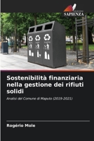 Sostenibilità finanziaria nella gestione dei rifiuti solidi: Analisi del Comune di Maputo (2019-2021) (Italian Edition) 6207665368 Book Cover