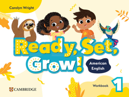 Ready, Set, Grow! Level 1 Workbook American English 1009799169 Book Cover
