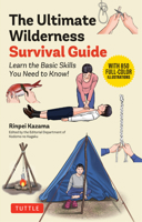 The Ultimate Wilderness Survival Guide: Learn Simple Skills & Bushcraft Basics 4805320524 Book Cover