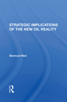 Strategic Implications of the New Oil Reality 0367304333 Book Cover
