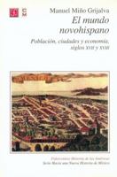 El Mundo Novohispano: Poblacin, Cuidades y Econom-A. Siglos XVII y XVIII 9681661761 Book Cover