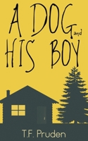 A Dog and His Boy 1519283407 Book Cover