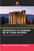 SOCRATES E O CUIDADO DE SI E DOS OUTROS: Análise no trabalho de Pérez-Esclarín 6205224720 Book Cover