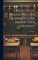 Praktische Anleitung Zur Erlernung Der Schrift Der Suaheli 1274274176 Book Cover