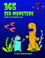 365 Sea Monsters : Design a Sea Monster a Day 1976302757 Book Cover