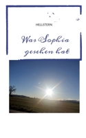 Was Sophia gesehen hat 3384958608 Book Cover