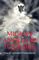 Mighty Angels by Your Side 1912014319 Book Cover