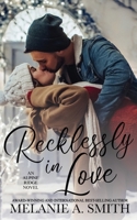 Recklessly in Love: A Steamy Small-Town Forced Proximity Romance 1952121728 Book Cover