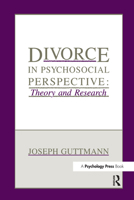 Divorce in Psychosocial Perspective: Theory and Research 0805803475 Book Cover