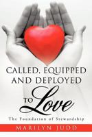 Called, Equipped and Deployed to Love 160957866X Book Cover