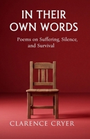 In Their Own Words: Poems on Suffering, Silence and Survival B0FKNJZCV1 Book Cover